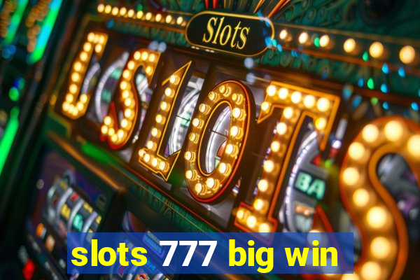 slots 777 big win