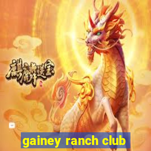 gainey ranch club