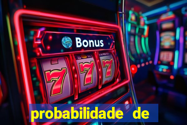 probabilidade de jogos de hoje