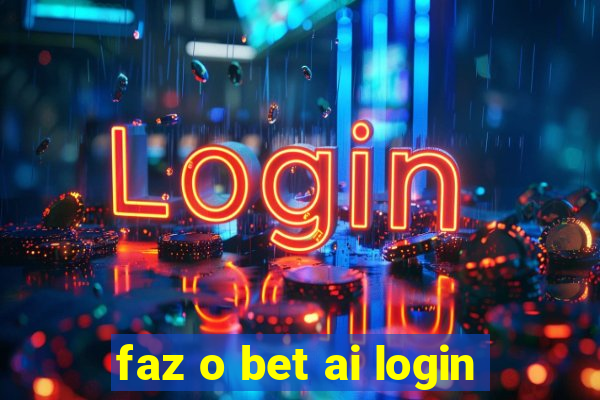 faz o bet ai login