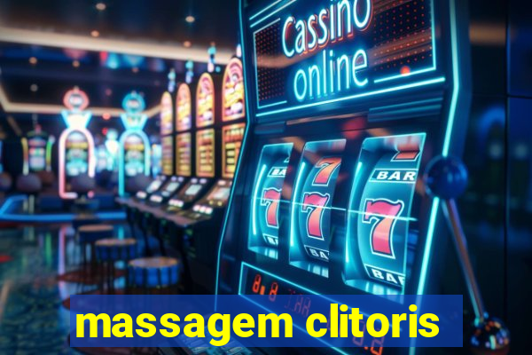 massagem clitoris