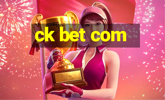 ck bet com