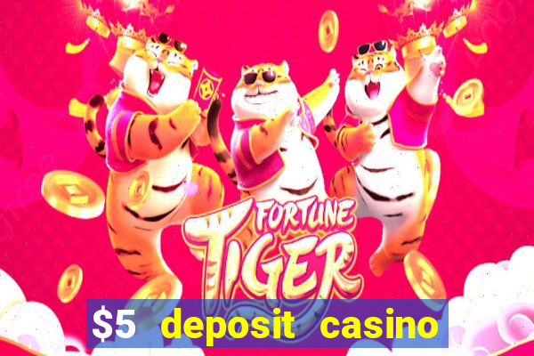 $5 deposit casino nz 2019