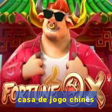 casa de jogo chinês