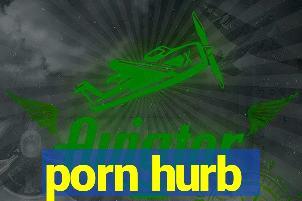 porn hurb