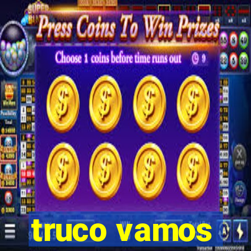 truco vamos