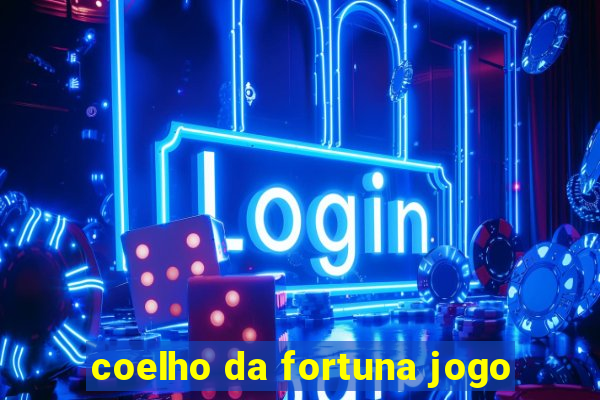 coelho da fortuna jogo