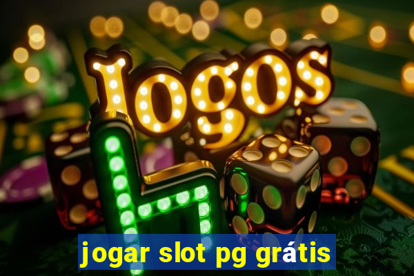 jogar slot pg grátis