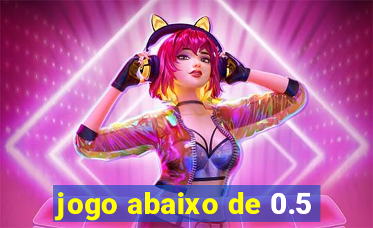 jogo abaixo de 0.5