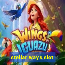 stellar ways slot