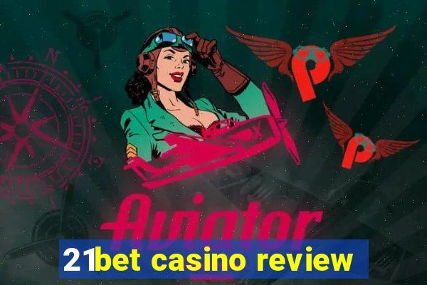 21bet casino review