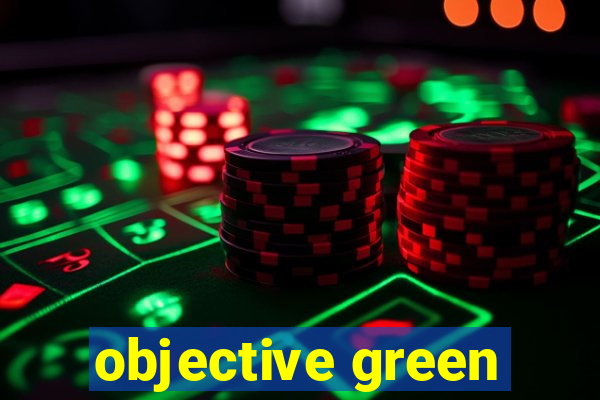 objective green