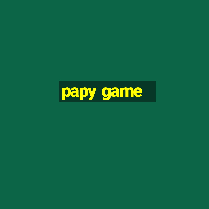 papy game