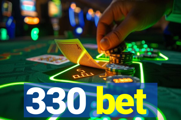 330 bet