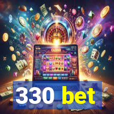 330 bet