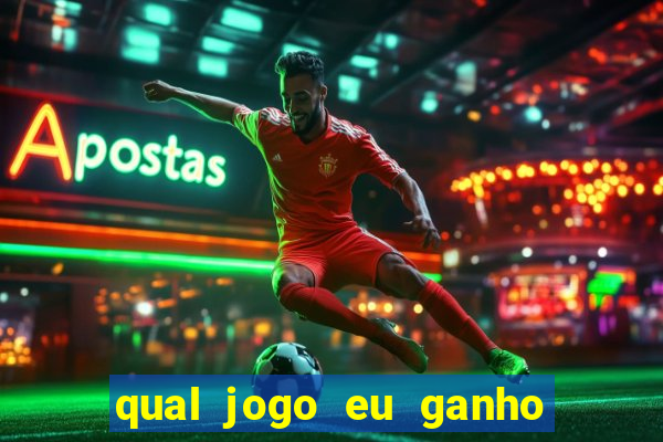 qual jogo eu ganho dinheiro de verdade