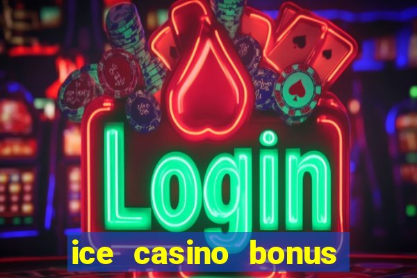 ice casino bonus sem deposito