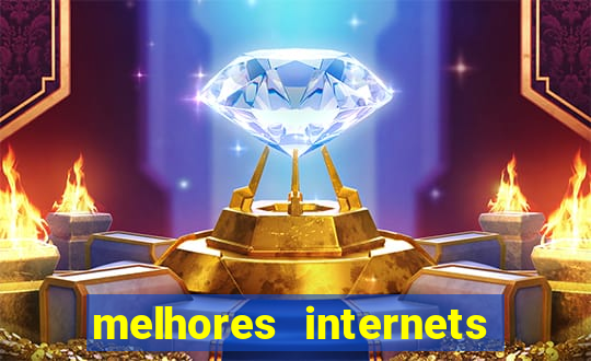 melhores internets para jogos