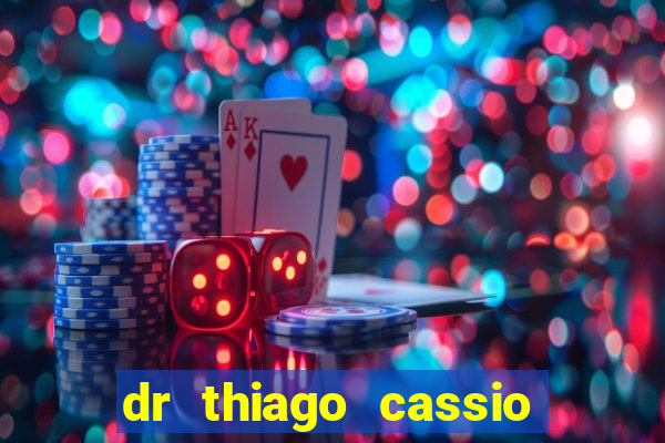 dr thiago cassio santos walmsley de lucena