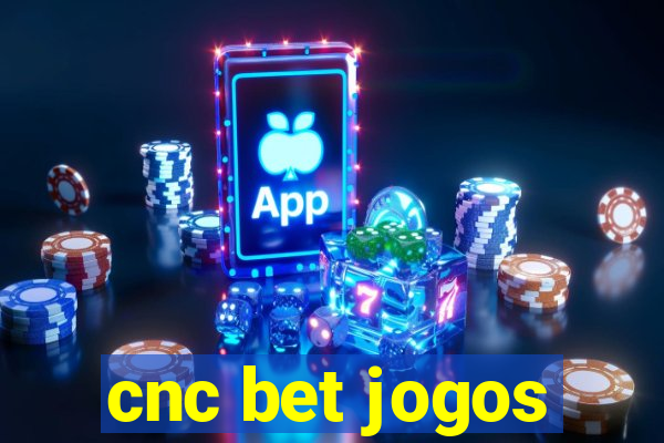 cnc bet jogos