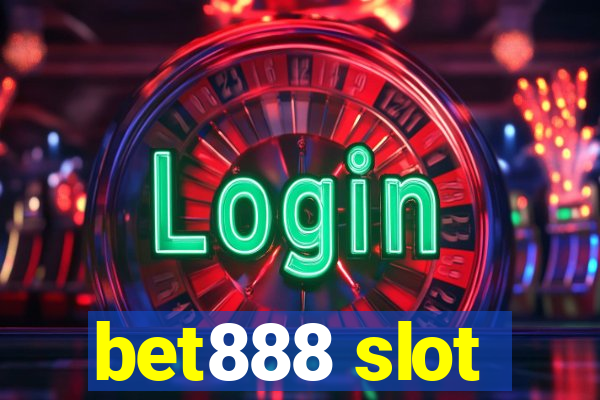 bet888 slot