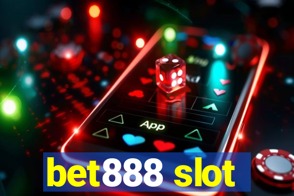 bet888 slot