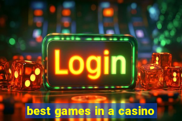 best games in a casino