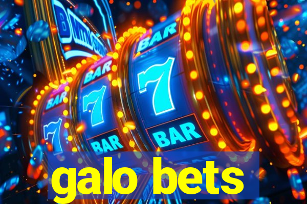 galo bets