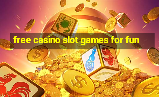 free casino slot games for fun