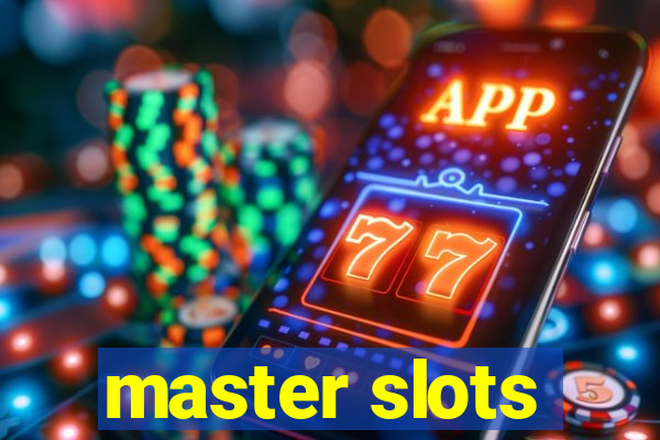 master slots