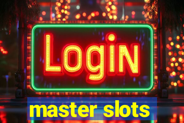 master slots