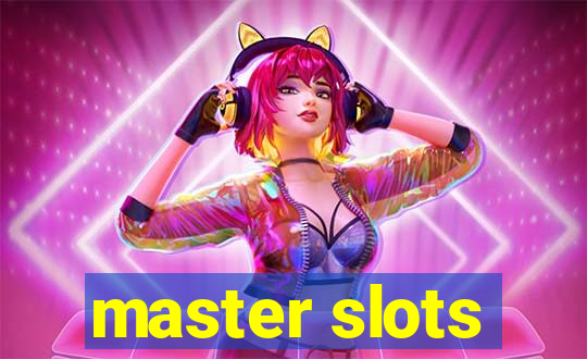 master slots