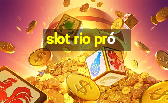 slot rio pró