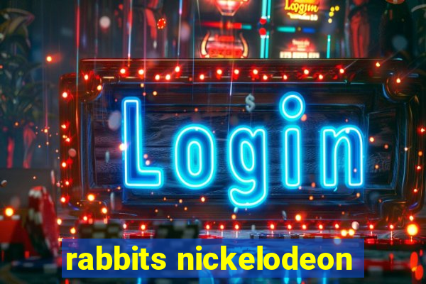 rabbits nickelodeon