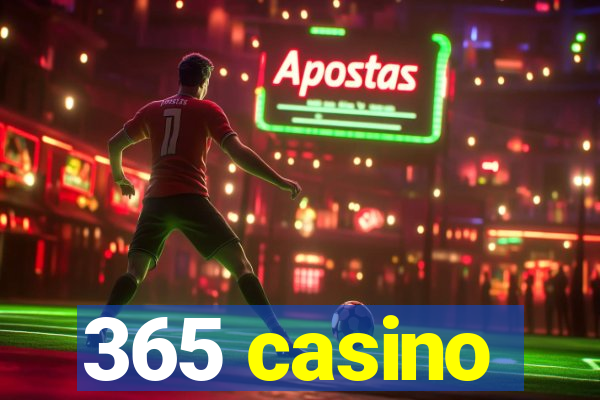 365 casino