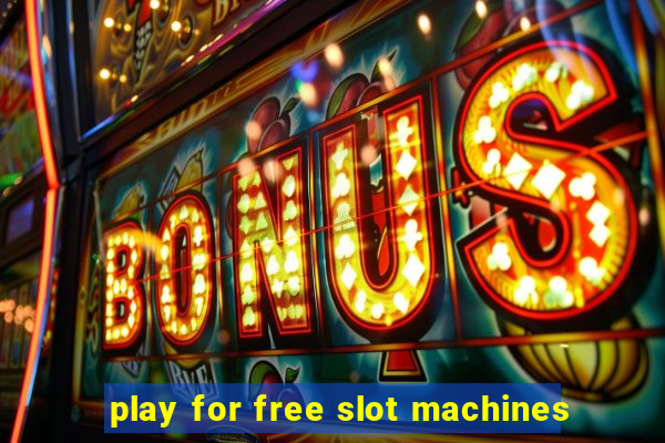 play for free slot machines