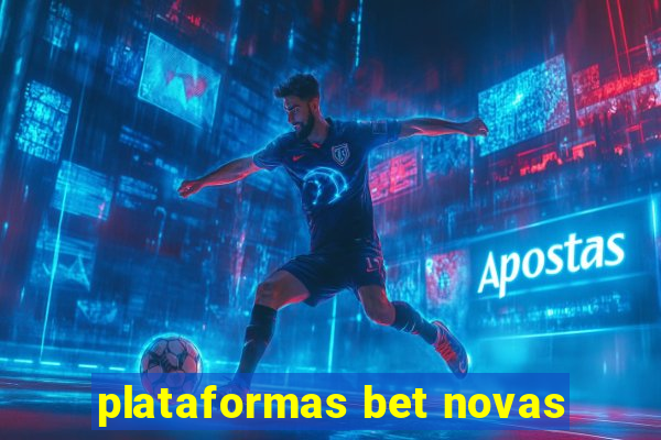 plataformas bet novas