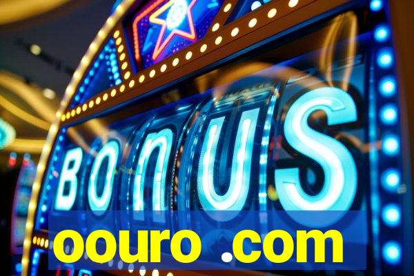 oouro .com