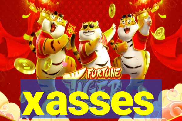 xasses