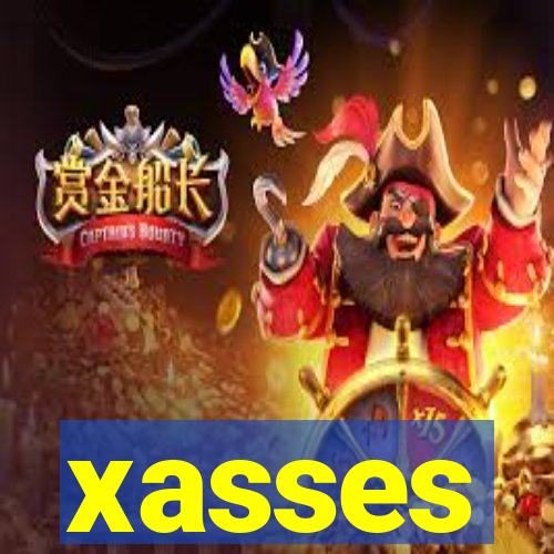 xasses