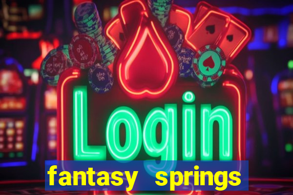 fantasy springs resort casino