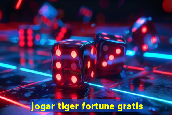 jogar tiger fortune gratis