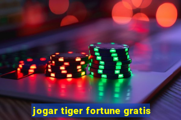 jogar tiger fortune gratis