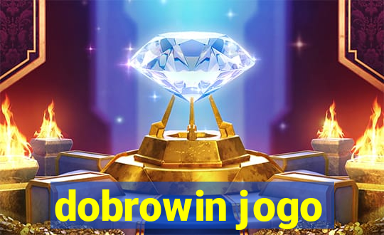 dobrowin jogo