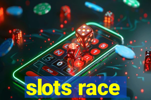 slots race