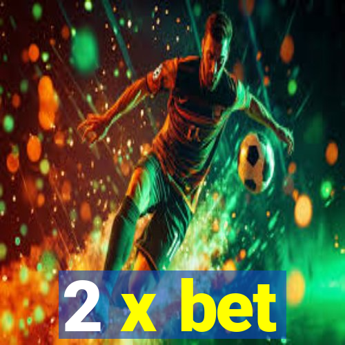 2 x bet