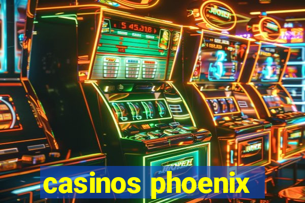 casinos phoenix