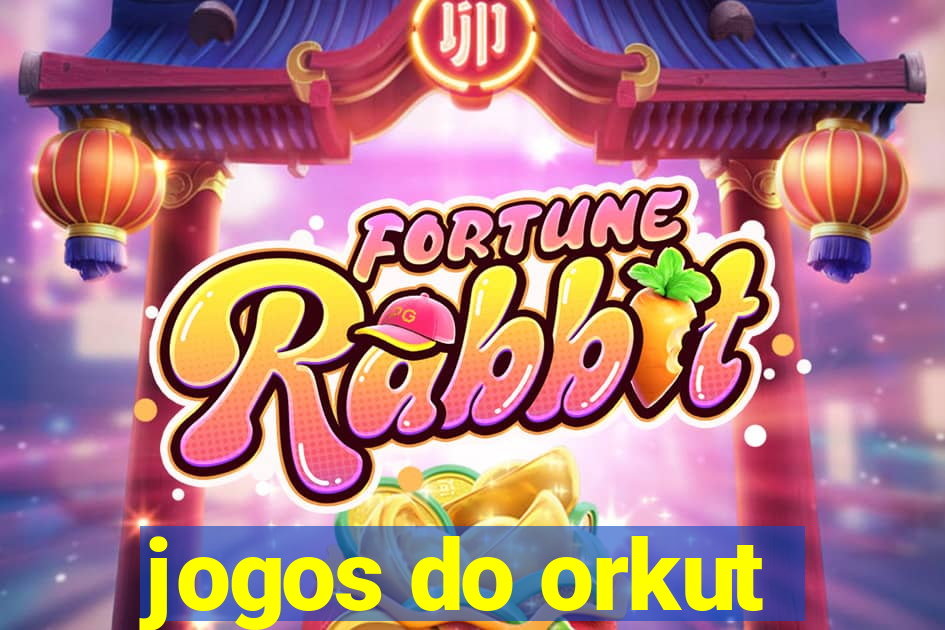 jogos do orkut