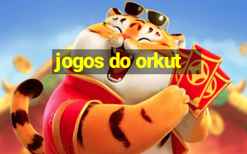 jogos do orkut