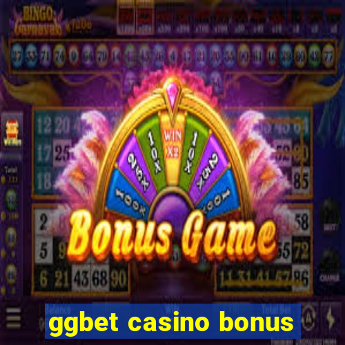 ggbet casino bonus